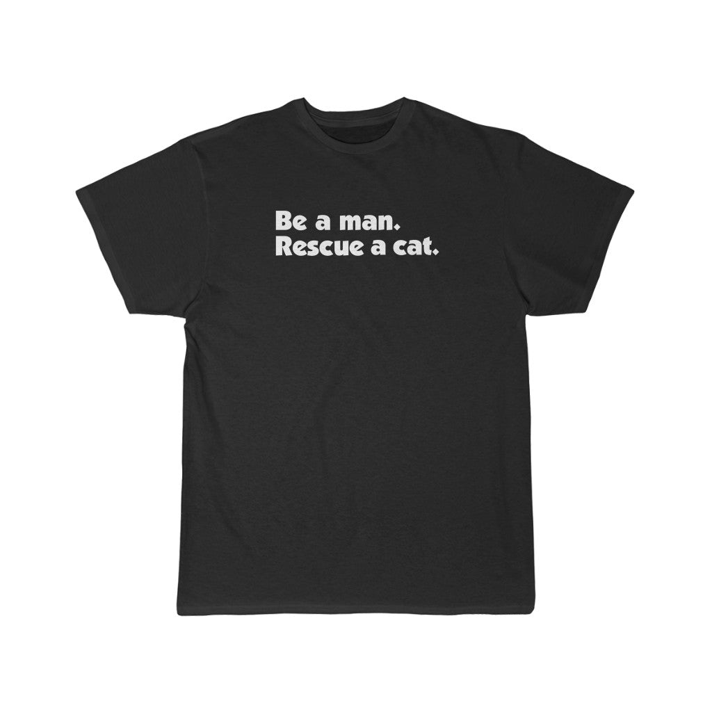 'Be a man' T-shirt